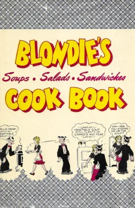 OP: Blondie’s Cook Book: Soups, Salads, Sandwiches