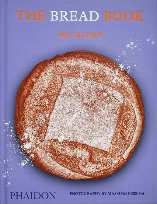 The Bread Book by Eric Kayser